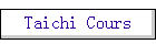 Taichi Cours