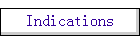 Indications
